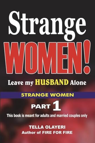 Strange WOMEN! Leave my Husband Alone von Createspace Independent Publishing Platform